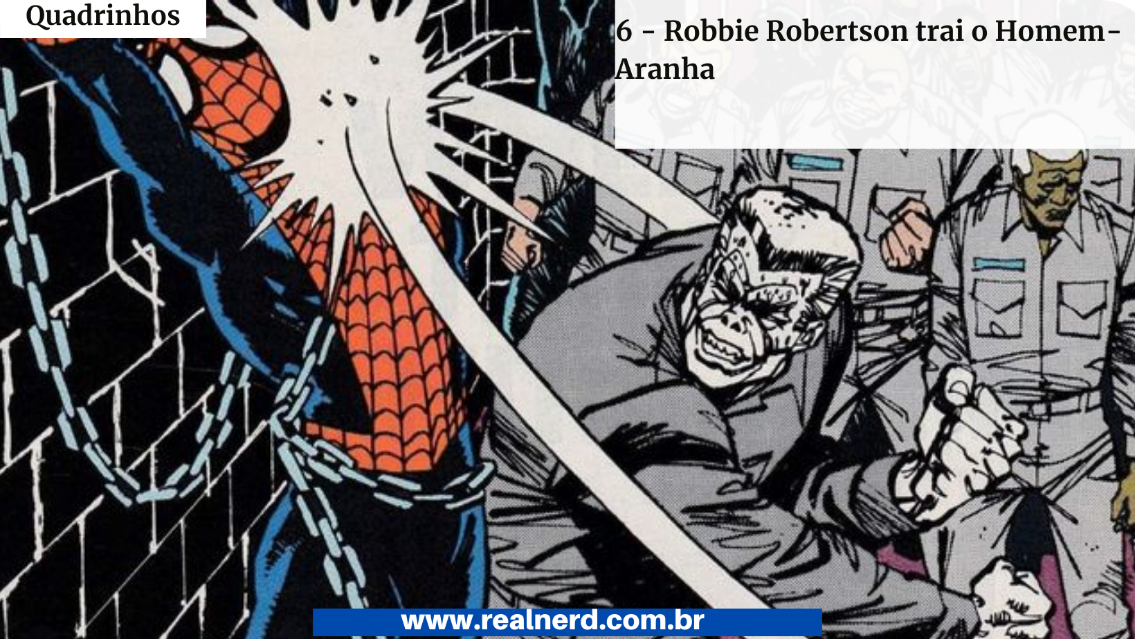 As 7 traições mais devastadoras dos quadrinhos do Homem-Aranha 6 - Robbie Robertson trai o Homem-Aranha