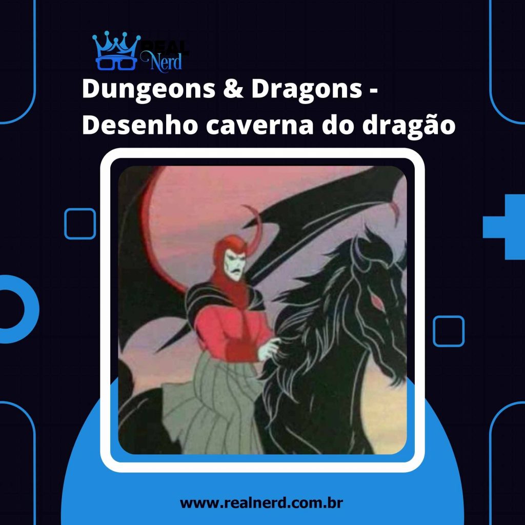 dungeons & dragons desenho caverna do dragão
